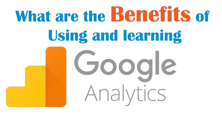 Benefits of using Google Analytics