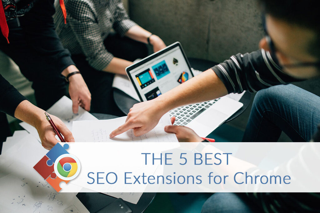 5 Time Saving Tools & Chrome Extensions for SEO
